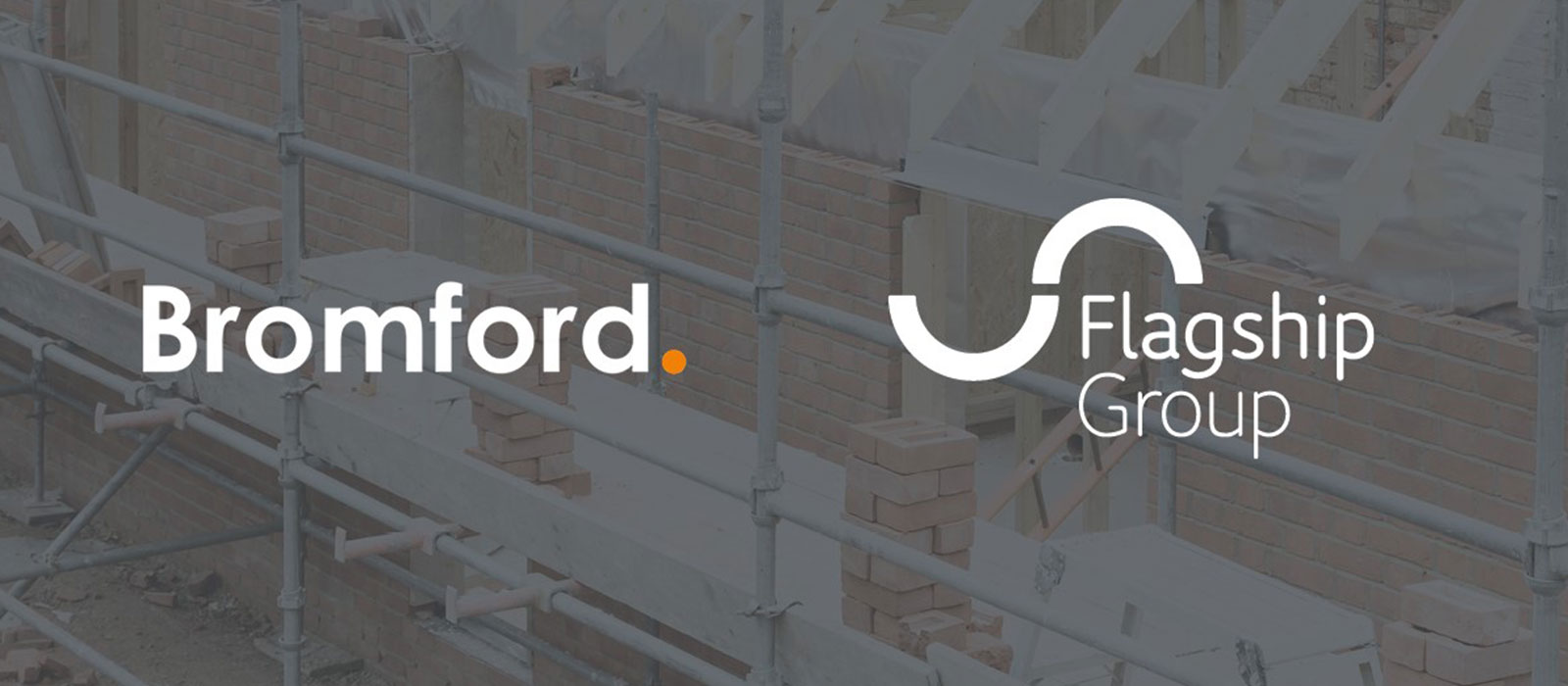 Bromford And Flagship Announce Intention To Merge - Flagship Group